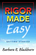 Rigor Made Easy: Getting Started