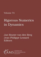 Rigorous Numerics in Dynamics: Ams Short Course, Rigorous Numerics in Dynamics, January 4-5, 2016, Seattle, Washington