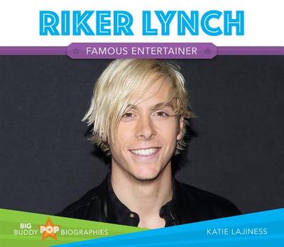 Riker Lynch - Lajiness, Katie