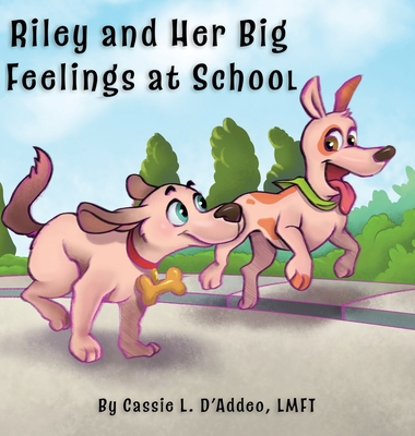 Riley and Her Big Feelings at School - D'Addeo, Cassie L