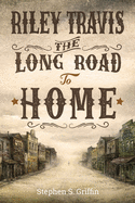 Riley Travis: The Long Road To Home