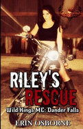 Riley's Rescue: Wild Kings MC: Dander Falls