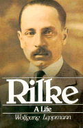 Rilke: A Life