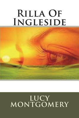 Rilla Of Ingleside - Montgomery, Lucy Maud