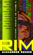 Rim: A Novel of Virtual Reality - Besher, Alexander