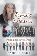 Rima's Dream: From Shallow to Deep