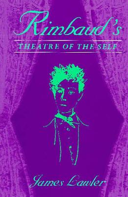 Rimbaud's Theatre of the Self - Lawler, James