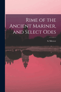 Rime of the Ancient Mariner, and Select Odes