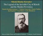 Rimsky-Korsakov: The Legend of the Invisible City of Kitezh and the Maiden Fevroniya