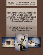 Rinehard H. Peters, Petitioner, V. the United States of America. U.S. Supreme Court Transcript of Record with Supporting Pleadings