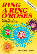 Ring a Ring O'Roses: Finger Plays for Pre-School Children