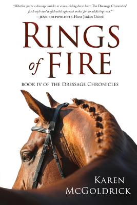 Rings of Fire: Book IV of The Dressage Chronicles - McGoldrick, Karen