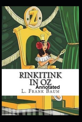 Rinkitink in Oz Annotated - Frank Baum, L