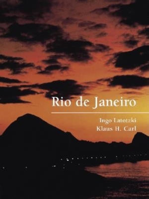 Rio de Janeiro - Latotzki, Ingo, and Carl, Klaus H (Photographer)