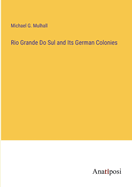 Rio Grande Do Sul and Its German Colonies