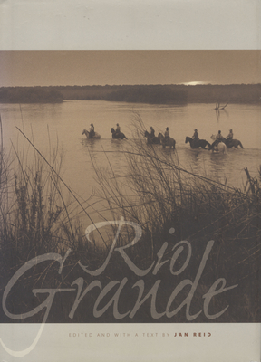 Rio Grande - Reid, Jan, Mr. (Editor)