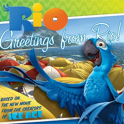 Rio: Greetings from Rio! - Harper, Benjamin, and Jones, Todd R (Screenwriter), and Jones, Earl Richey (Screenwriter)