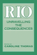 Rio: Unravelling the Consequences