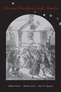 Riot and Revelry in Early America