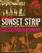 Riot on Sunset Strip: Rock'n'roll's Last Stand in Hollywood
