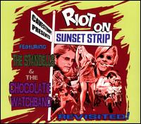 Riot on the Sunset Strip Revisited - The Standells / The Chocolate Watchband