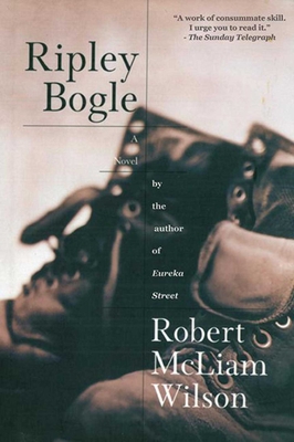 Ripley Bogle - Wilson, Robert McLiam