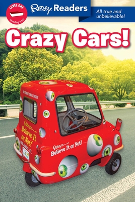 Ripley Readers Level1 Lib Edn Crazy Cars! - Believe It or Not!, Ripley's (Compiled by)