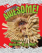 Ripley's Believe It or Not! Completely Awesome!