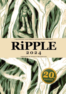 RiPPLE 2024 - Kingston University Students, and Braithwaite, Oyinkan (Foreword by)