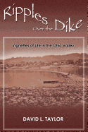 Ripples Over the Dike: Vignettes of Life in the Ohio River Valley
