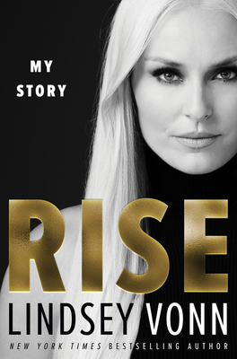 Rise: My Story - Vonn, Lindsey