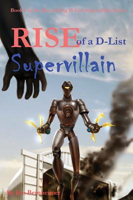 Rise of a D-List Supervillain - Kann, Valerie (Editor), and Ellis, Tara (Editor)