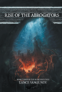 Rise of the Abrogators