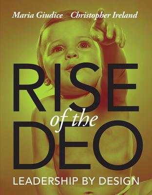 Rise of the DEO: Leadership by Design - Giudice, Maria, and Ireland, Christopher