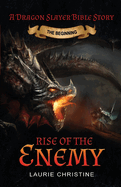 Rise of the Enemy: A Dragon Slayer Bible Story