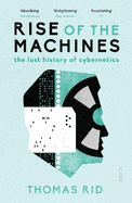 Rise of the Machines: the lost history of cybernetics