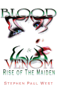 Rise of the Maiden - Blood and Venom - West, Stephen Paul