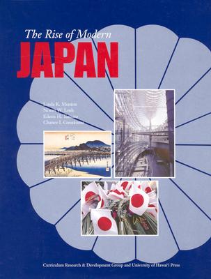 Rise of the Modern Japan - Menton, Linda K, and Lush, Noren W, and Tamura, Eileen H