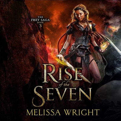 Rise of the Seven - Wright, Melissa, and de Cuir, Gabrielle (Read by)