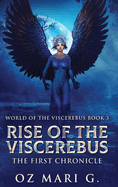 Rise Of The Viscerebus: The First Chronicle