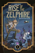 Rise of the Zelphire Book One: Of Bark and SAP