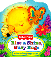 Rise & Shine, Busy Bugs: A-Move-Along-Bead Book