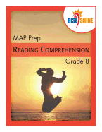 Rise & Shine MAP Prep Grade 8 Reading Comprehension