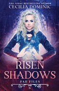 Risen Shadows: a Fantasy Thriller With Heart (the Fae Files)