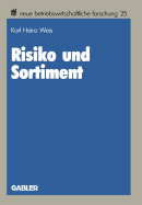 Risiko Und Sortiment: Der Portfolio-Selection-Ansatz ALS Ein Instrument Der Unternehmenspolitik Im Handel