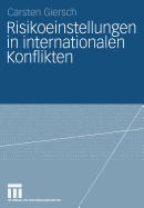 Risikoeinstellungen in Internationalen Konflikten