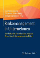 Risikomanagement in Unternehmen: Interkulturelle Betrachtungen Zwischen Deutschland, sterreich Und Der Trkei