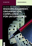 Risikomanagement, Organisation, Compliance Fur Unternehmer