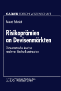 Risikoprmien an Devisenmrkten: konometrische Analyse moderner Wechselkurstheorien