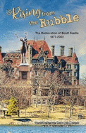Rising from the Rubble: The Restoration of Boldt Castle 1977-2002